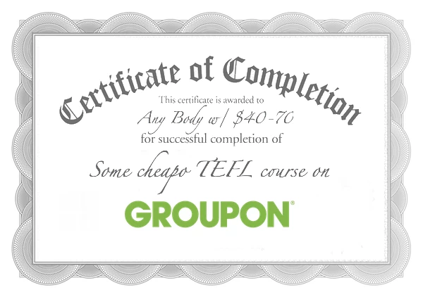 Are Cheap Groupon TEFL Courses Worth it?